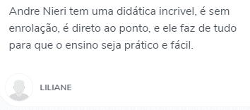 Relato de Liliane sobre a didática prática e direta de André Nieri